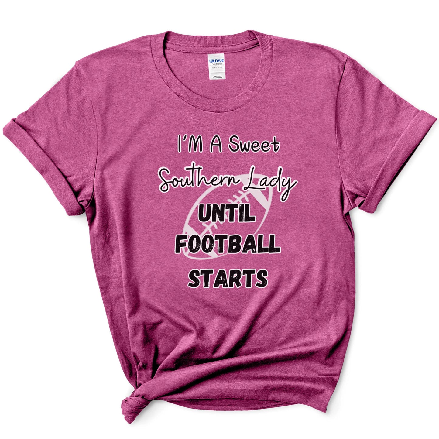 Game Day Ready: Southern Lady Football Fan Shirt for Women "I'm a Sweet Southern Lady Until Football Start", Gildan 64000 Soft Style Tee